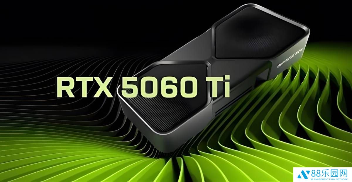 RTX 5060 Ti首发价出炉：16GB版3599元，性能如何？