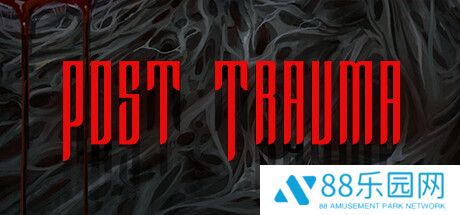 《Post Trauma》3月登陆多平台 寂静岭风生存恐怖